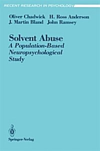 Solvent Abuse: A Population-Based Neuropsychological Study (Paperback, 1991)