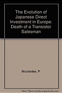 The Evolution of Japanese Direct Investment in Europe (Hardcover)