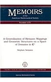 A Generalization of Riemann Mappings and Geometric Structures on a Space of Domains in Cn (Paperback)