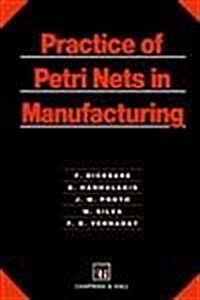 Practice of Petri Nets in Manufacturing (Hardcover)