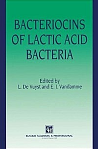 Bacteriocins of Lactic Acid Bacteria : Microbiology, Genetics and Applications (Hardcover, New ed)