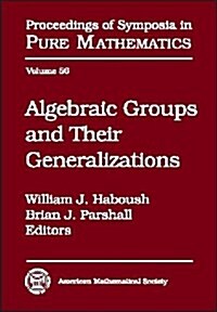 Algebraic Groups and Their Generalizations (Hardcover)