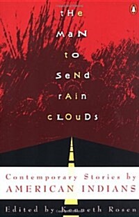 The Man to Send Rain Clouds: Contemporary Stories by American Indians (Paperback)