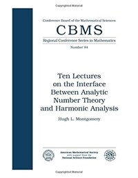 Ten lectures on the interface between analytic number theory and harmonic analysis