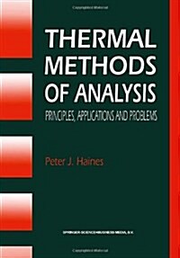 Thermal Methods of Analysis : Principles, Applications and Problems (Paperback, Softcover reprint of the original 1st ed. 1995)