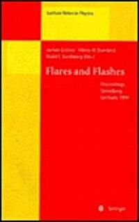 Flares and Flashes: Proceedings of the Iau Colloquium No. 151, Held in Sonneberg, Germany, 5 - 9 December 1994 (Hardcover)