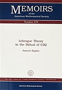 Lebesgue Theory in the Bidual of C(X) (Paperback)