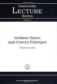 Grobner Bases and Convex Polytopes (Paperback)