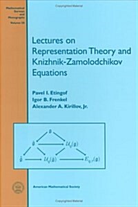 Lectures on Representation Theory and Knizhnik-Zamoldochikov Equations (Hardcover)