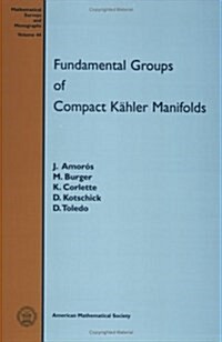 Fundamental Groups of Compact Kahler Manifolds (Hardcover)