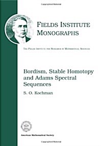 Bordism, Stable Homotopy and Adams Spectral Sequences (Hardcover)