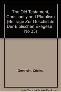 The Old Testament, Christianity and Pluralism (Hardcover)