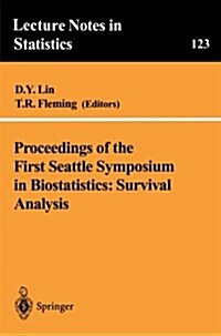 Proceedings of the First Seattle Symposium in Biostatistics: Survival Analysis: Survival Analysis (Paperback)