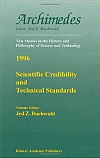 Scientific Credibility and Technical Standards in 19th and Early 20th Century Germany and Britain: In 19th and Early 20th Century Germany and Britain (Hardcover, 1997)