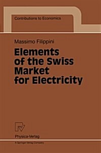 Elements of the Swiss Market for Electricity (Paperback)
