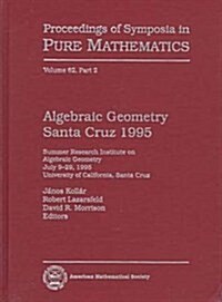 Algebraic Geometry Santa Cruz 1995 (Hardcover)