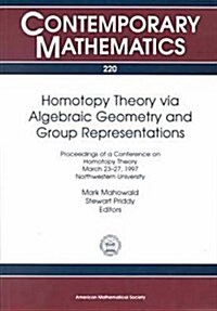 Homotopy Theory Via Algebraic Geometry and Group Representations (Paperback)