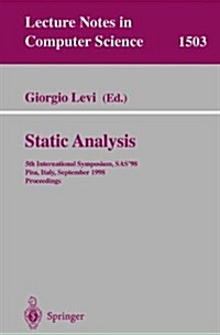 Static Analysis: 5th International Symposium, SAS98, Pisa, Italy, September 14-16, 1998, Proceedings (Paperback, 1998)