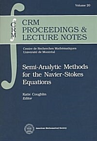 Semi-Analytic Methods for the Navier-Stokes Equations (Paperback)