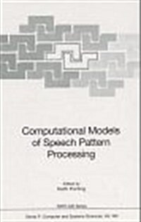 Computational Models of Speech Pattern Processing (Hardcover)
