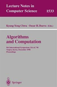 Algorithms and computation : 9th International Symposium, ISAAC'98, Taejon, Korea, December 14-16, 1998 : proceedings