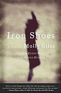 Iron Shoes (Hardcover, Deckle Edge)