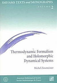 Thermodynamic Formalism and Holomorphic Dynamical Systems (Paperback)