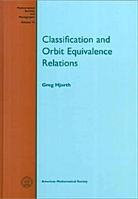 Classification and Orbit Equivalence Relations (Hardcover)