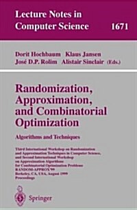 Randomization, Approximation, and Combinatorial Optimization. Algorithms and Techniques: Third International Workshop on Randomization and Approximati (Paperback, 1999)