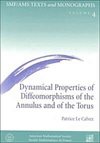 Dynamical Properties of Diffeomorphisms of the Annulus and of the Torus (Paperback)