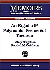 An Ergodic IP Polynomial Szemeredi Theorem (Paperback)