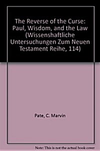 The Reverse of the Curse: Paul, Wisdom, and the Law (Paperback)