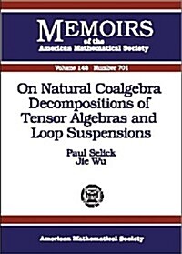 On Natural Coalgebra Decompositions of Tensor Algebras and Loop Suspensions (Paperback)