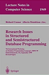 Research Issues in Structured and Semistructured Database Programming: 7th International Workshop on Database Programming Languages, Dbpl99 Kinloch R (Paperback, 2000)