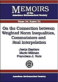 On the Connection Between Weighted Inequalities, Commutators and Real Interpolation (Paperback)