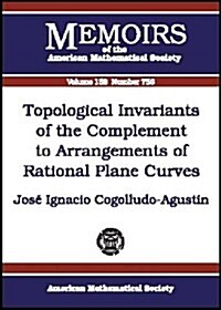 Topological Invariants of the Complement to Arrangements of Rational Plane Curves (Paperback)