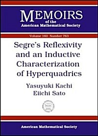 Segres Reflexivity and an Inductive Characterization of Hyperquadrics (Hardcover)