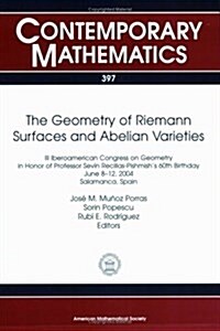 The Geometry of Riemann Surfaces and Abelian Varieties (Paperback)