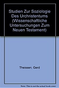 Studien Zur Soziologie Des Urchristentums (Hardcover)