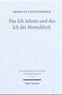 Das Ich Adams Und Das Ich Der Menschheit: Studien Zum Menschenbild in Romer 7 (Hardcover)