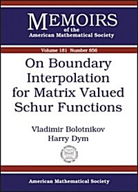 On Boundary Interpolation for Matrix Valued Schur Functions (Paperback)