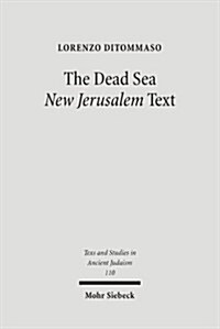 The Dead Sea New Jerusalem Text: Contents and Contexts (Hardcover)