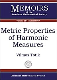 Metric Properties of Harmonic Measures (Paperback)