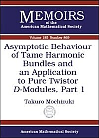 Asymptotic Behaviour of Tame Harmonic Bundles and an Application to Pure Twistor D-modules (Paperback)