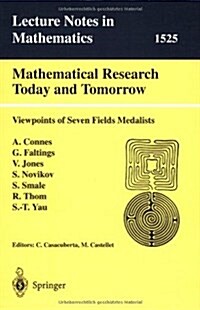 Mathematical Research Today and Tomorrow: Viewpoints of Seven Fields Medalists. Lectures Given at the Institut DEstudis Catalans, Barcelona, Spain, J (Paperback, 1992)
