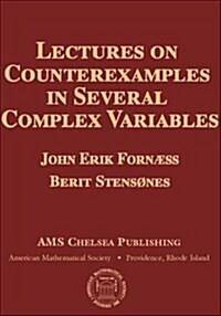 Lectures on Counterexamples in Several Complex Variables (Hardcover)