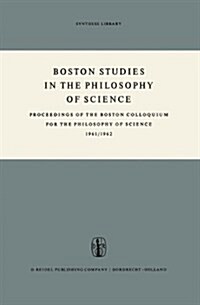 Boston Studies in the Philosophy of Science: Proceedings of the Boston Colloquium for the Philosophy of Science 1961/1962 (Hardcover, 1963)