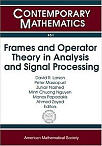 Frames and Operator Theory in Analysis and Signal Processing (Paperback)