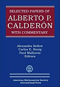 Selected Papers of Alberto P. Calderon with Commentary (Hardcover)