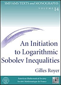 An Initiation to Logarithmic Sobolev Inequalities (Paperback)